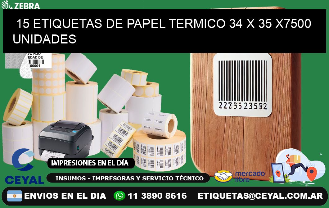 15 ETIQUETAS DE PAPEL TERMICO 34 x 35 X7500 UNIDADES