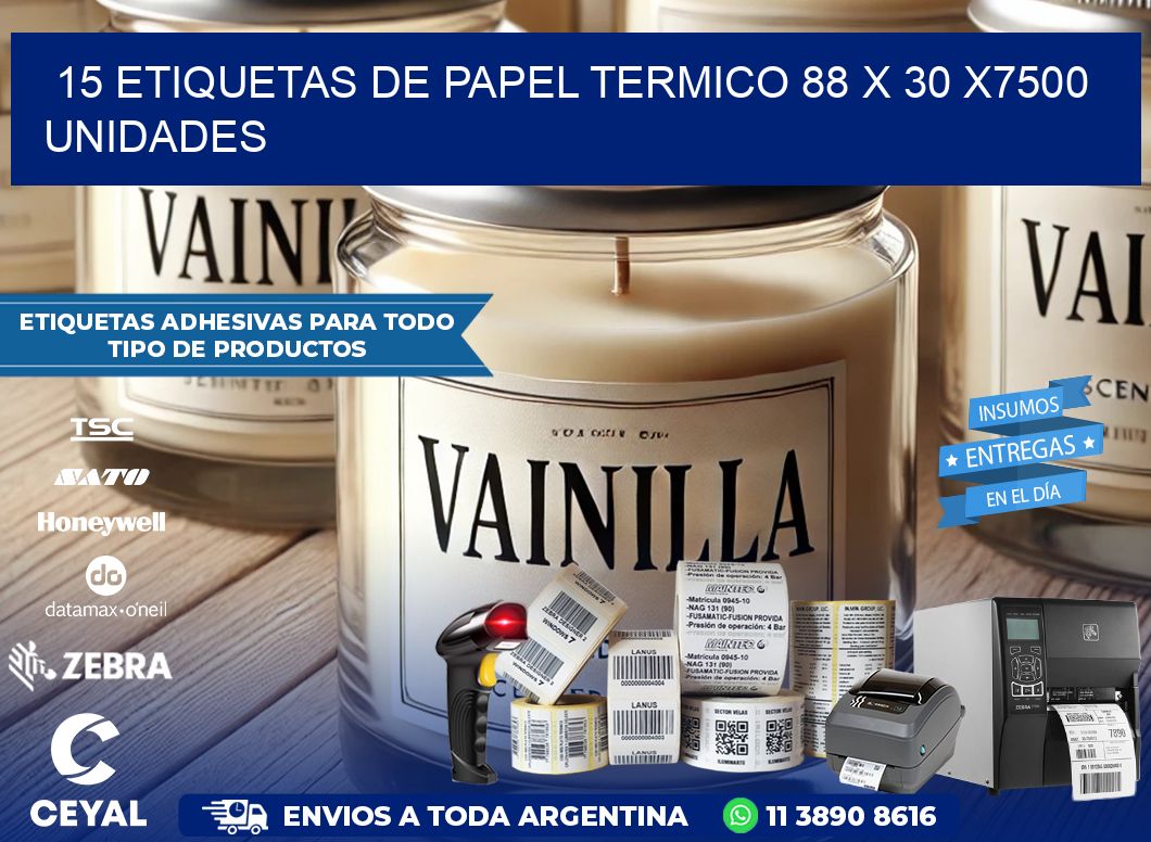 15 ETIQUETAS DE PAPEL TERMICO 88 x 30 X7500 UNIDADES