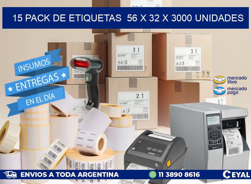 15 PACK DE ETIQUETAS  56 x 32 X 3000 UNIDADES