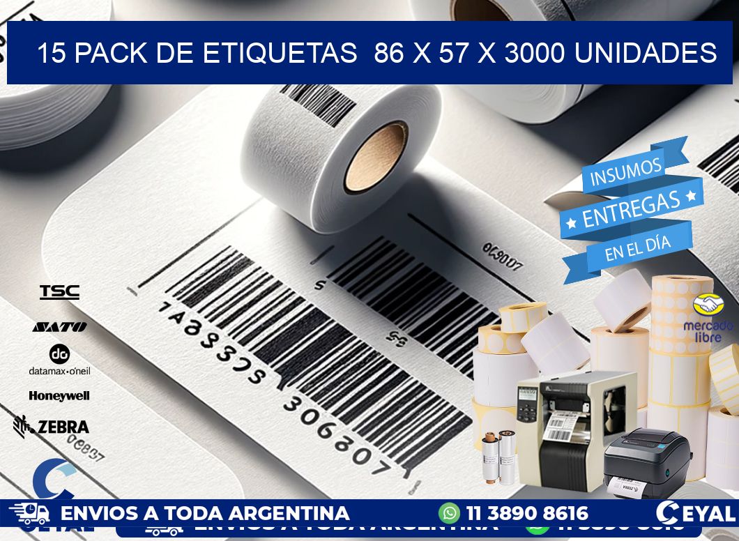 15 PACK DE ETIQUETAS  86 x 57 X 3000 UNIDADES