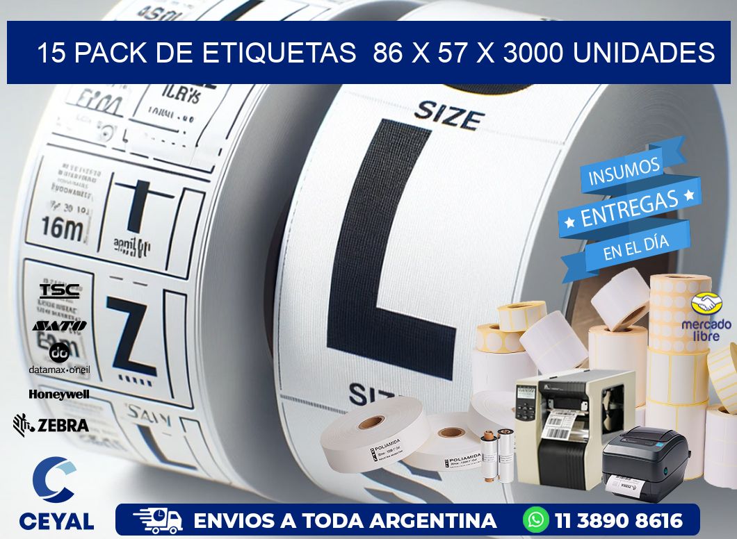 15 PACK DE ETIQUETAS  86 x 57 X 3000 UNIDADES