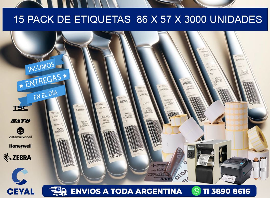 15 PACK DE ETIQUETAS  86 x 57 X 3000 UNIDADES