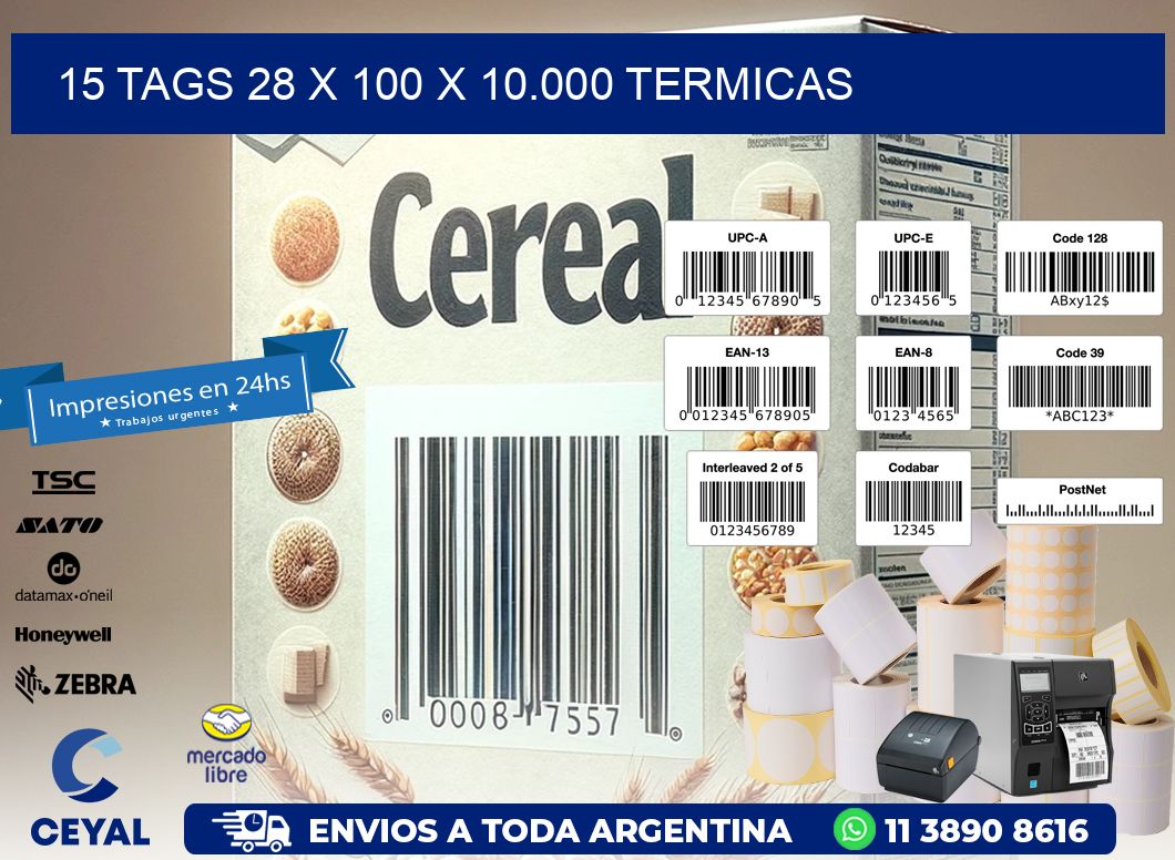 15 TAGS 28 x 100 X 10.000 TERMICAS