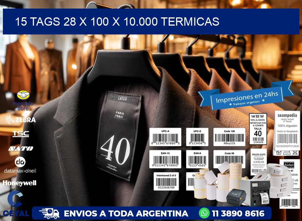 15 TAGS 28 x 100 X 10.000 TERMICAS