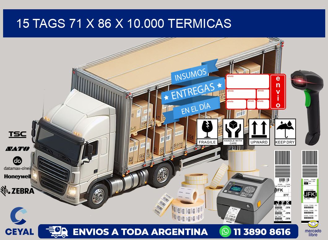 15 TAGS 71 x 86 X 10.000 TERMICAS