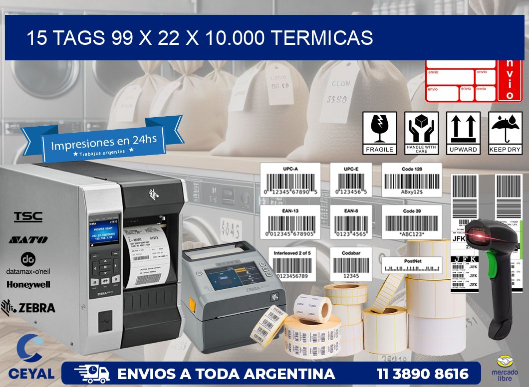 15 TAGS 99 x 22 X 10.000 TERMICAS