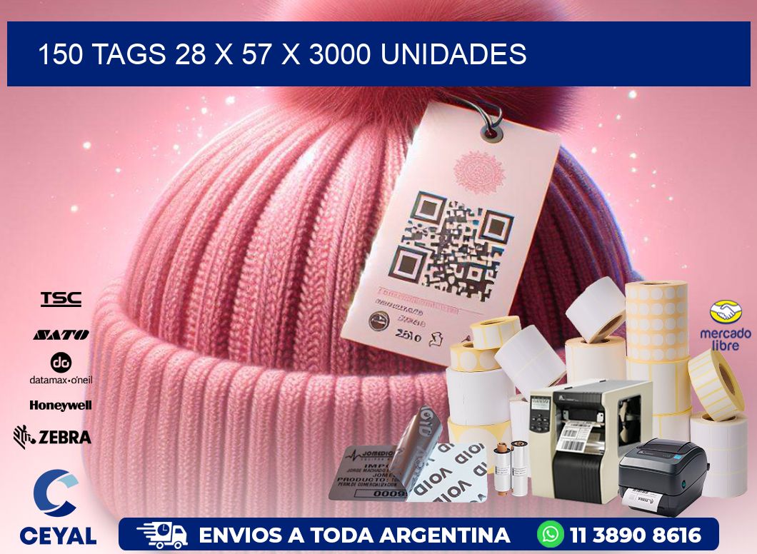 150 TAGS 28 x 57 X 3000 UNIDADES