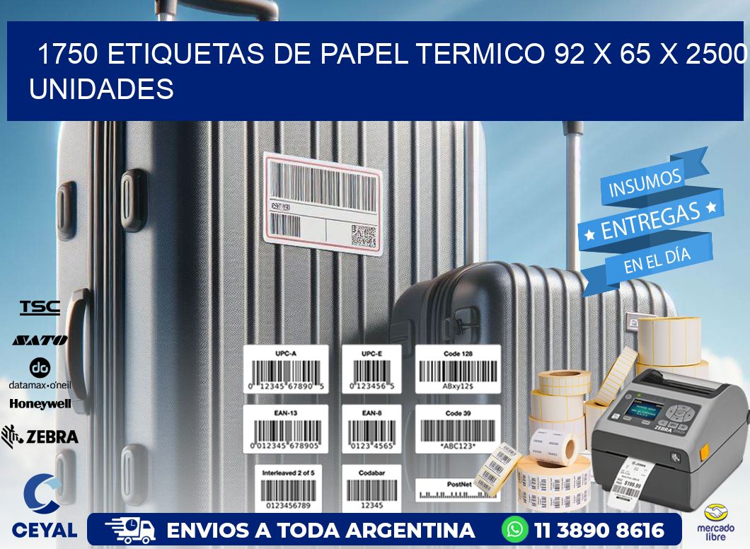 1750 ETIQUETAS DE PAPEL TERMICO 92 x 65 X 2500 UNIDADES