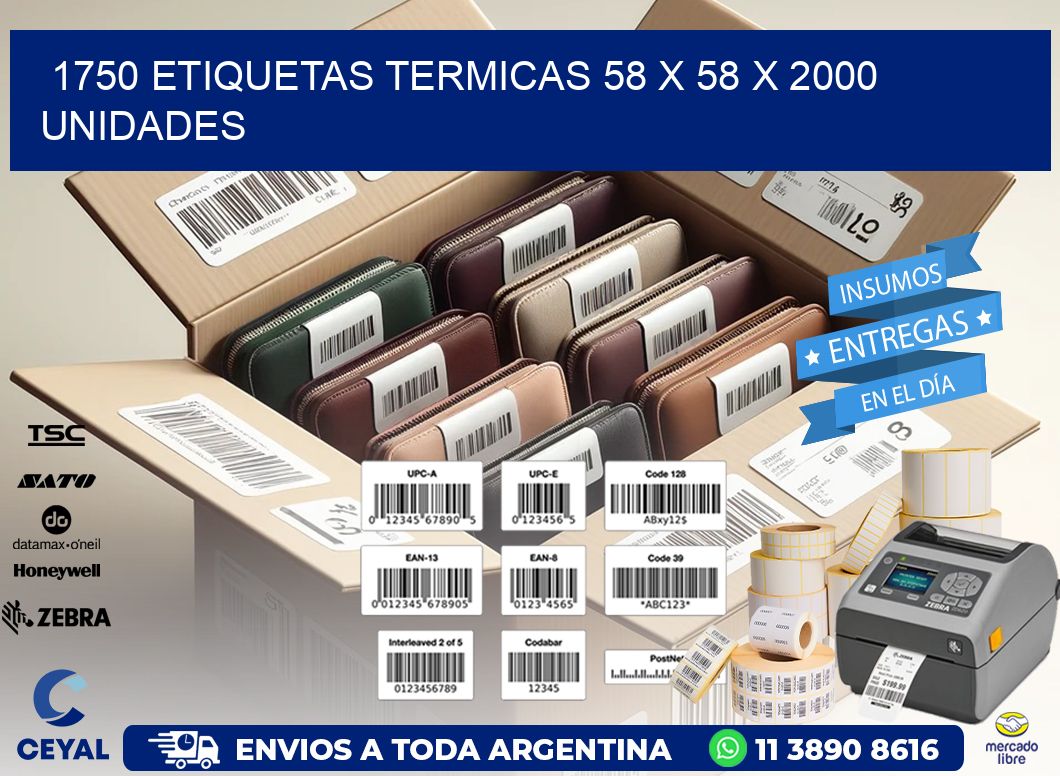 1750 ETIQUETAS TERMICAS 58 x 58 X 2000 UNIDADES