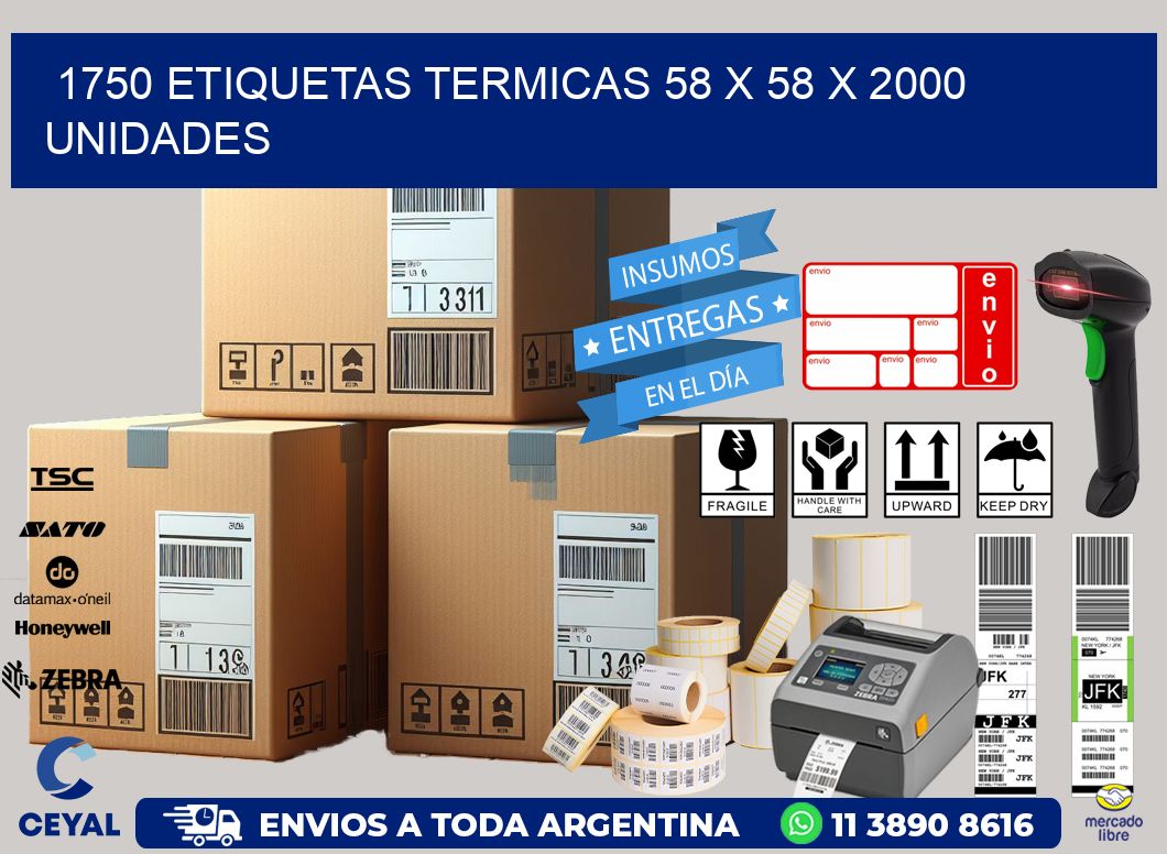 1750 ETIQUETAS TERMICAS 58 x 58 X 2000 UNIDADES