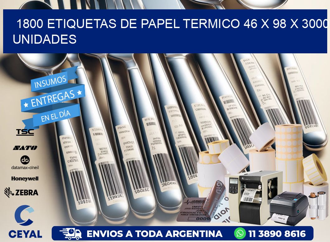 1800 ETIQUETAS DE PAPEL TERMICO 46 x 98 X 3000 UNIDADES