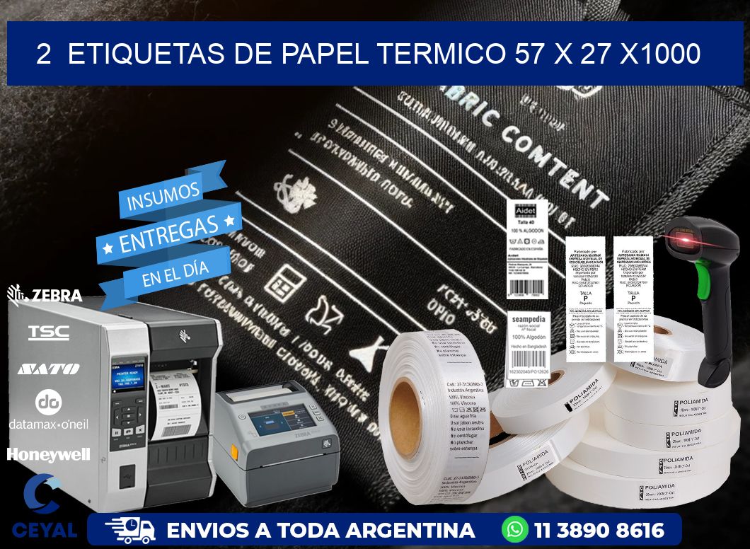 2  ETIQUETAS DE PAPEL TERMICO 57 x 27 X1000