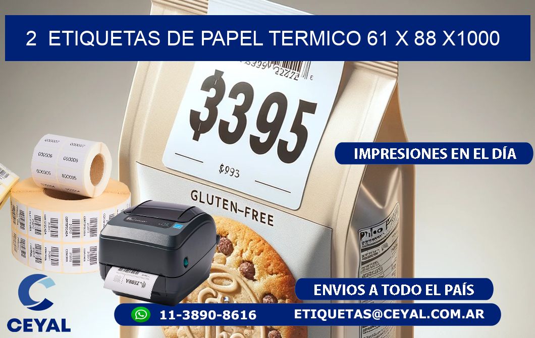 2  ETIQUETAS DE PAPEL TERMICO 61 x 88 X1000