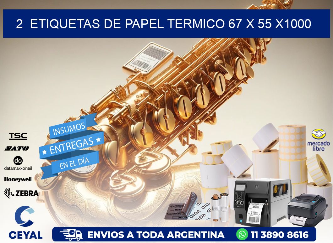 2  ETIQUETAS DE PAPEL TERMICO 67 x 55 X1000