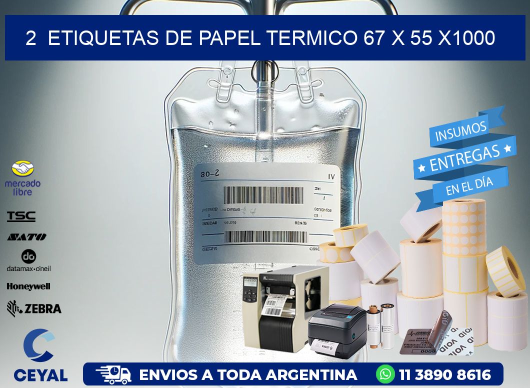 2  ETIQUETAS DE PAPEL TERMICO 67 x 55 X1000