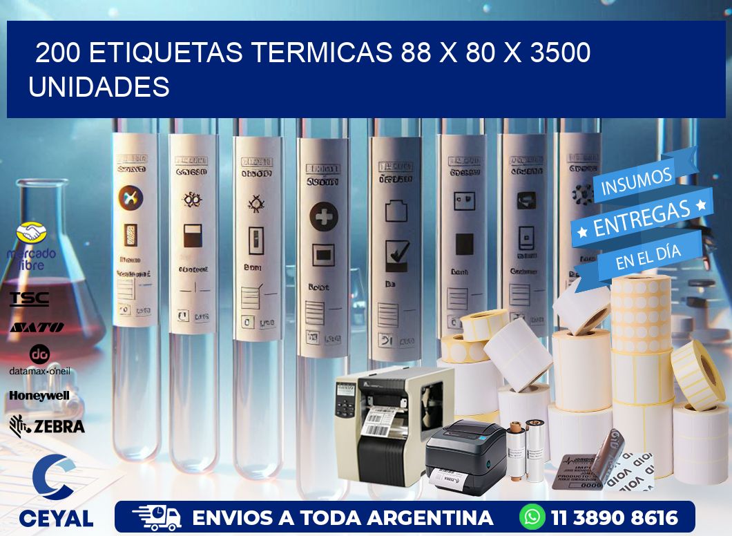 200 ETIQUETAS TERMICAS 88 x 80 X 3500 UNIDADES