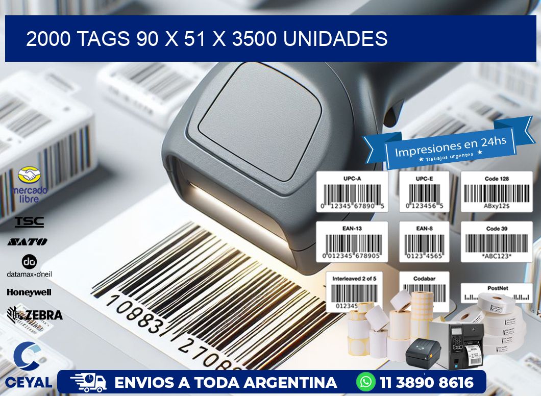 2000 TAGS 90 x 51 X 3500 UNIDADES