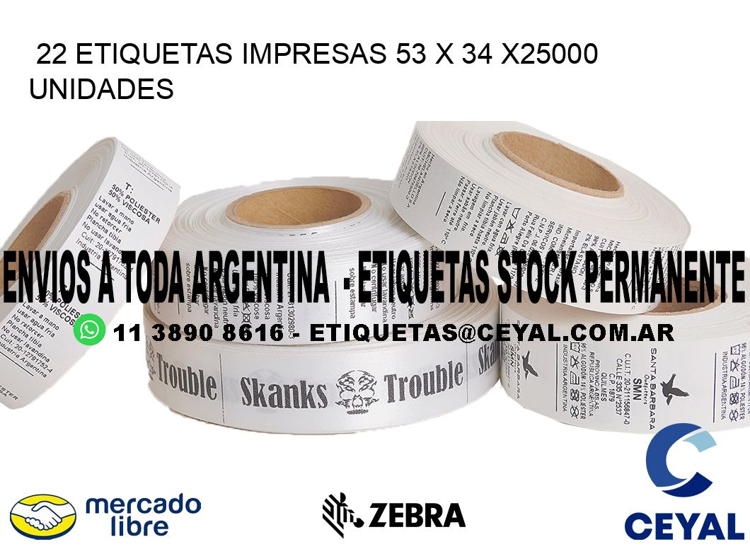 22 ETIQUETAS IMPRESAS 53 x 34 X25000 UNIDADES