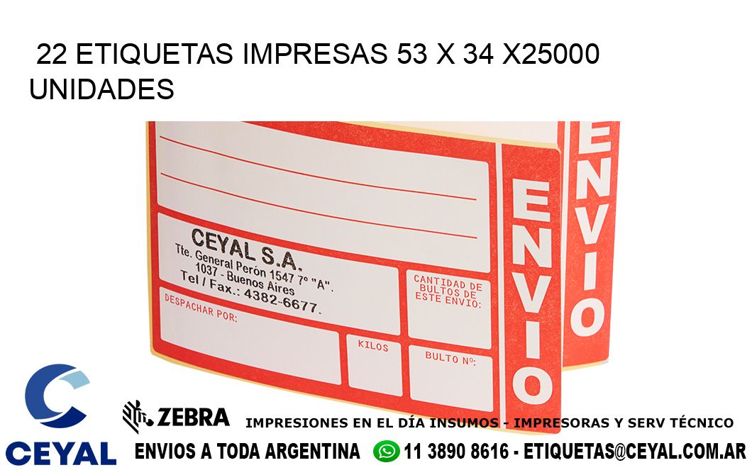 22 ETIQUETAS IMPRESAS 53 x 34 X25000 UNIDADES