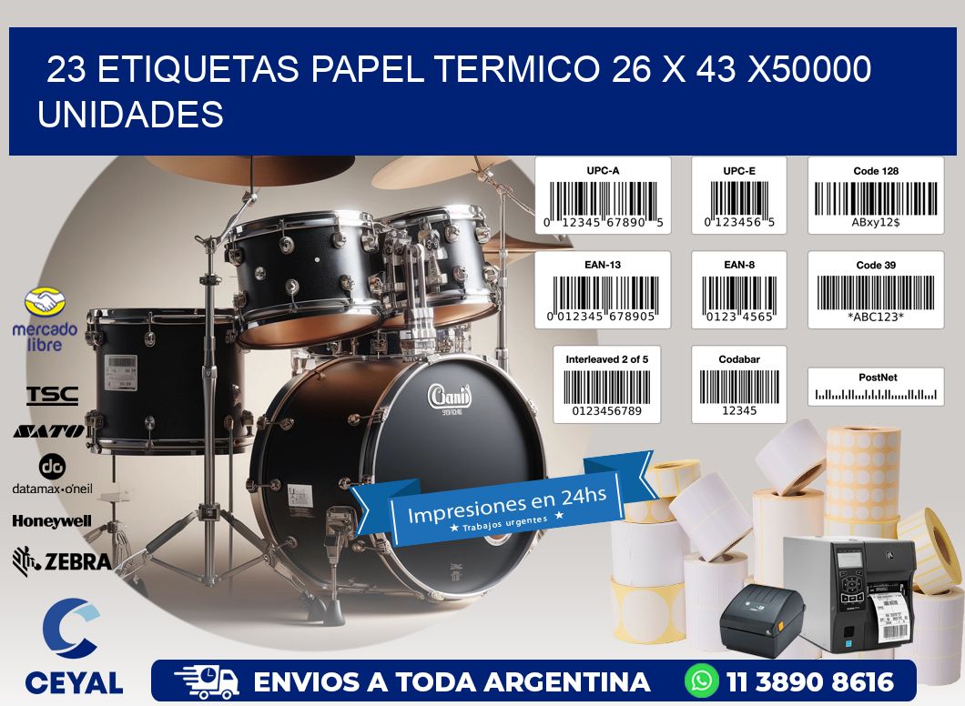 23 ETIQUETAS PAPEL TERMICO 26 x 43 X50000 UNIDADES