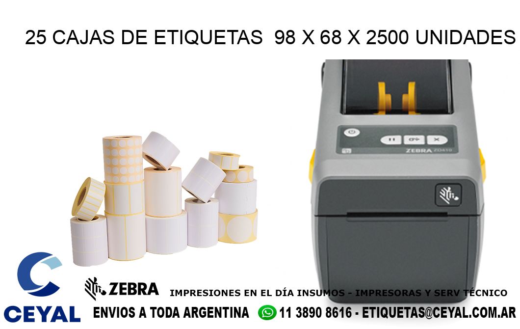 25 CAJAS DE ETIQUETAS  98 x 68 X 2500 UNIDADES