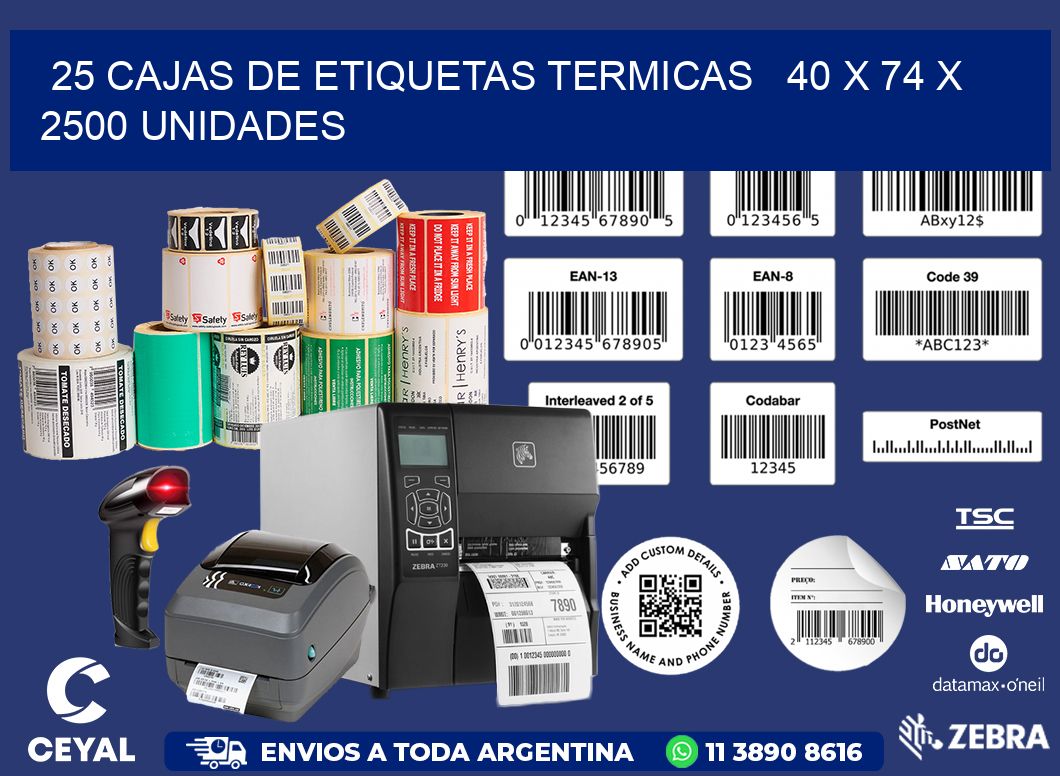 25 CAJAS DE ETIQUETAS TERMICAS   40 x 74 X 2500 UNIDADES