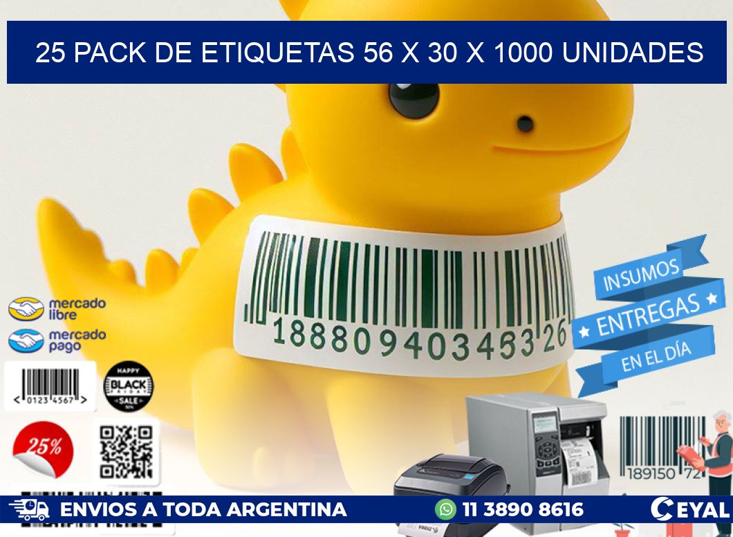 25 PACK DE ETIQUETAS 56 x 30 X 1000 UNIDADES