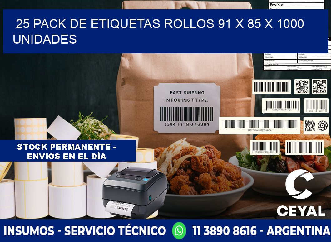 25 PACK DE ETIQUETAS ROLLOS 91 x 85 X 1000 UNIDADES