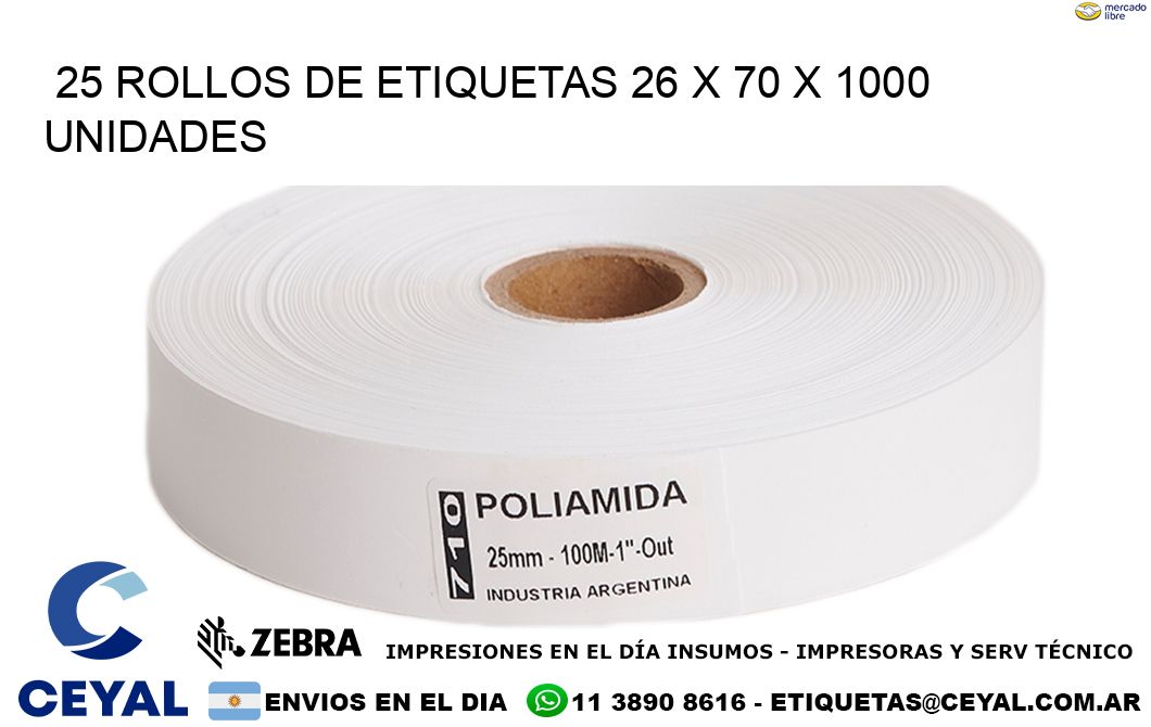 25 ROLLOS DE ETIQUETAS 26 x 70 X 1000 UNIDADES