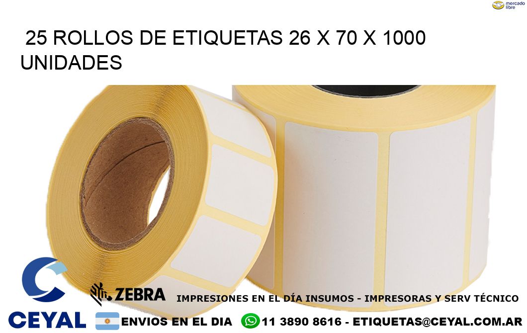 25 ROLLOS DE ETIQUETAS 26 x 70 X 1000 UNIDADES