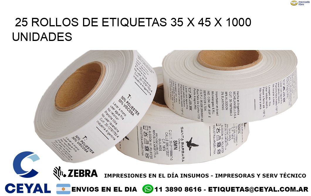 25 ROLLOS DE ETIQUETAS 35 x 45 X 1000 UNIDADES