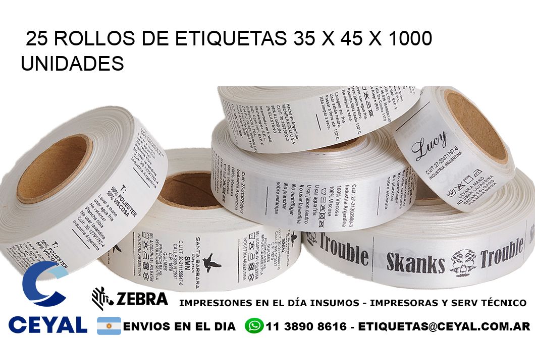 25 ROLLOS DE ETIQUETAS 35 x 45 X 1000 UNIDADES