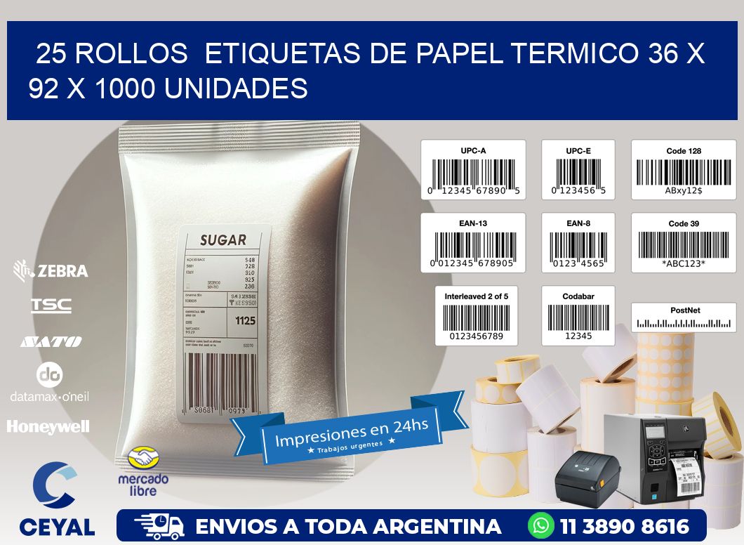 25 ROLLOS  ETIQUETAS DE PAPEL TERMICO 36 x 92 X 1000 UNIDADES