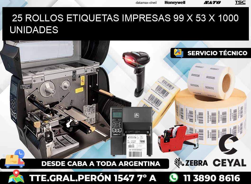 25 ROLLOS ETIQUETAS IMPRESAS 99 x 53 X 1000 UNIDADES