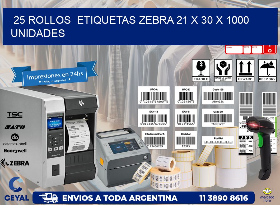 25 ROLLOS  ETIQUETAS ZEBRA 21 x 30 X 1000 UNIDADES