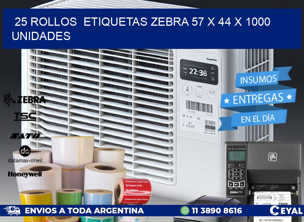 25 ROLLOS  ETIQUETAS ZEBRA 57 x 44 X 1000 UNIDADES