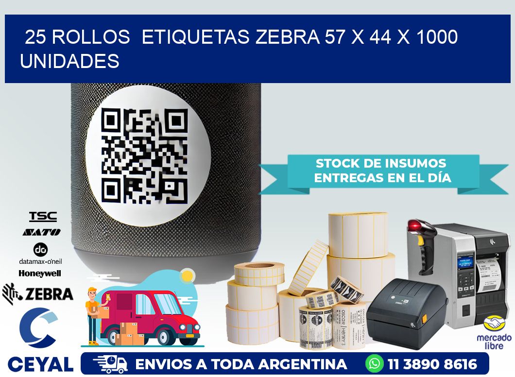 25 ROLLOS  ETIQUETAS ZEBRA 57 x 44 X 1000 UNIDADES