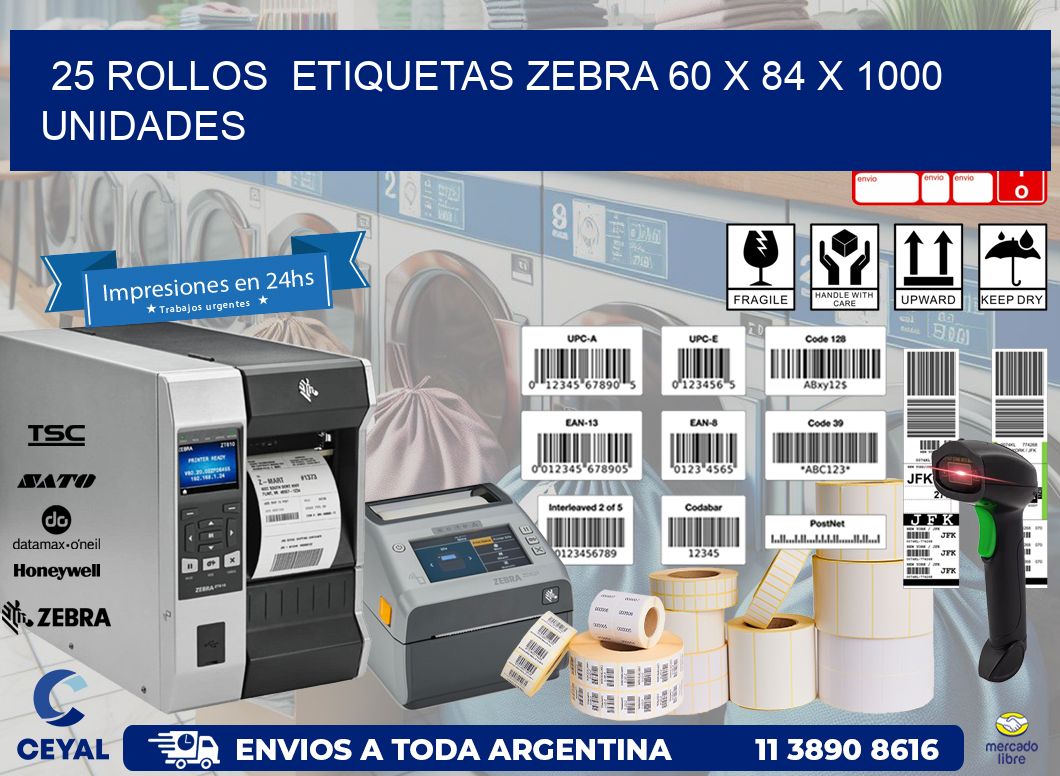 25 ROLLOS  ETIQUETAS ZEBRA 60 x 84 X 1000 UNIDADES