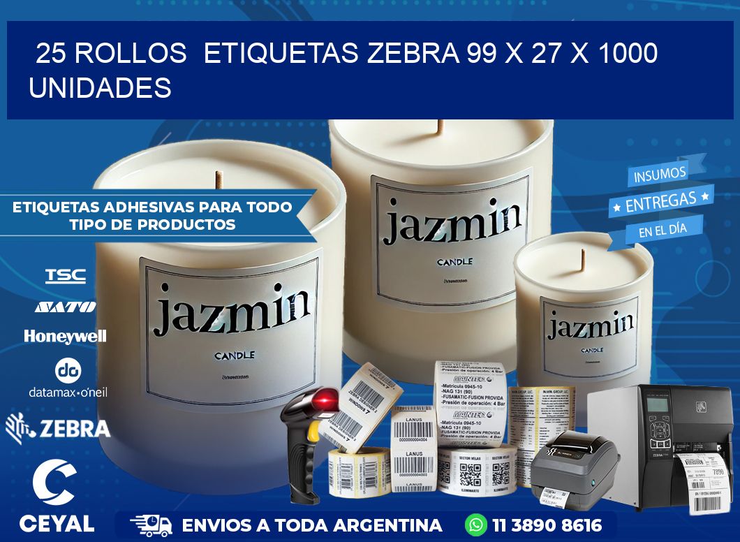 25 ROLLOS  ETIQUETAS ZEBRA 99 x 27 X 1000 UNIDADES