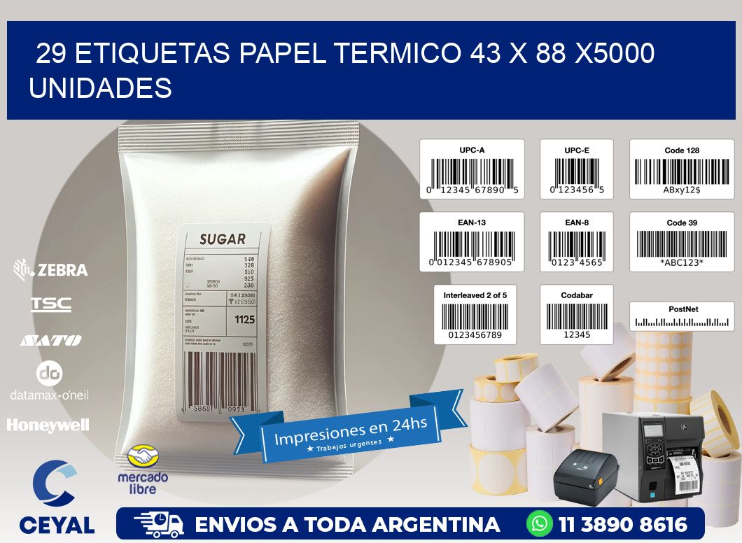 29 ETIQUETAS PAPEL TERMICO 43 x 88 X5000 UNIDADES