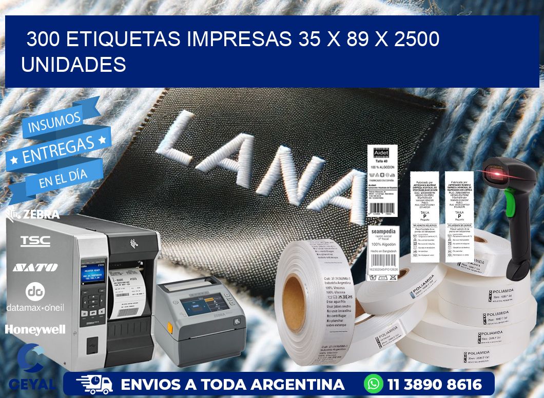 300 ETIQUETAS IMPRESAS 35 x 89 X 2500 UNIDADES