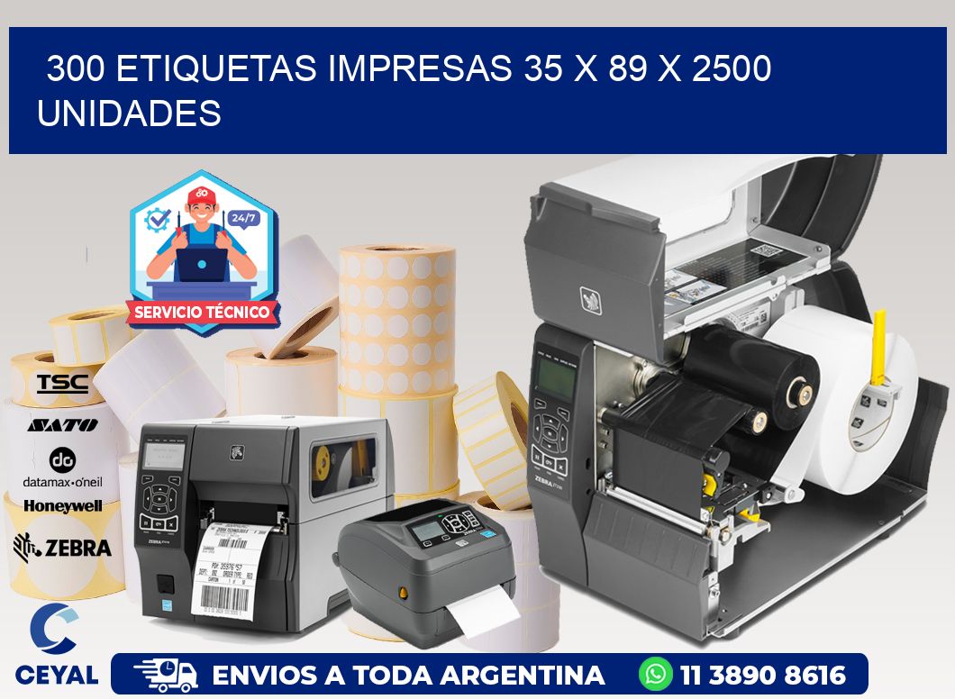 300 ETIQUETAS IMPRESAS 35 x 89 X 2500 UNIDADES