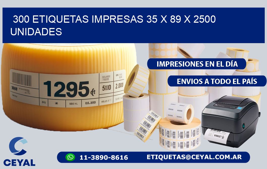 300 ETIQUETAS IMPRESAS 35 x 89 X 2500 UNIDADES