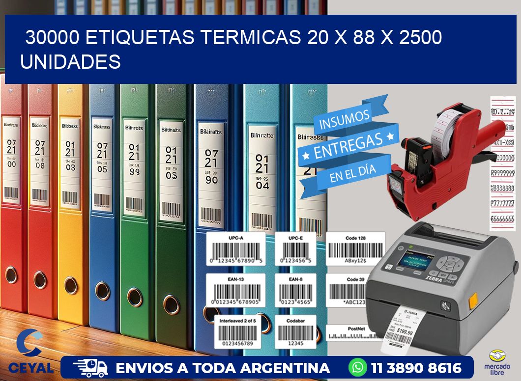 30000 ETIQUETAS TERMICAS 20 x 88 X 2500 UNIDADES