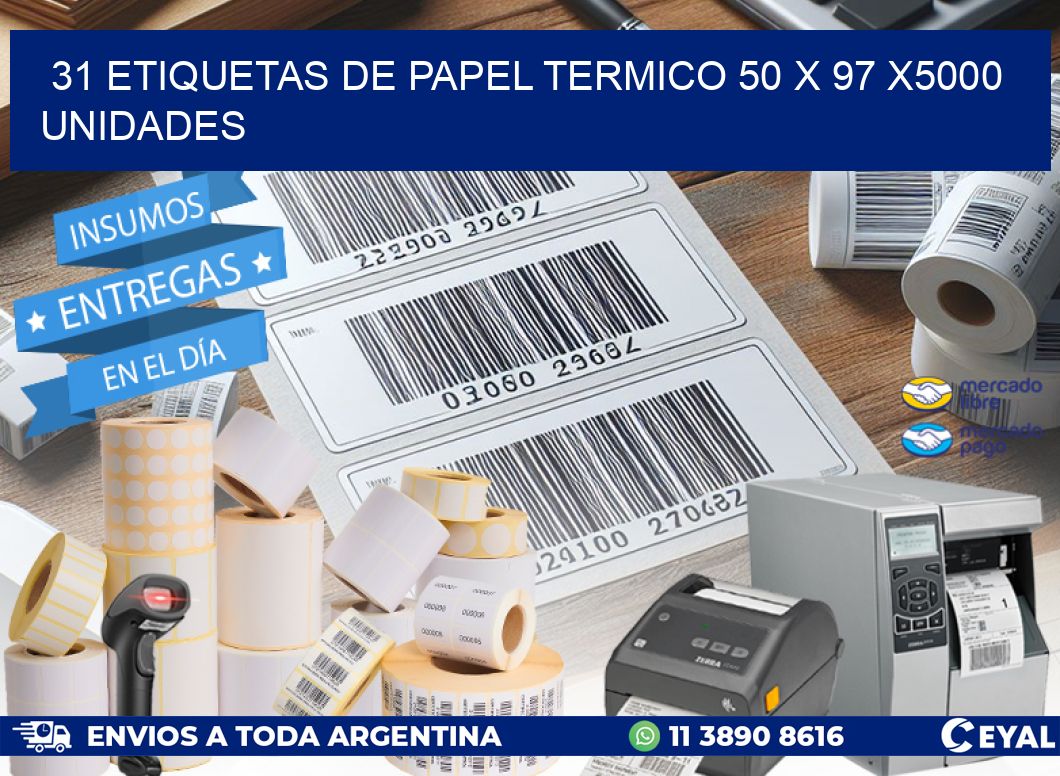 31 ETIQUETAS DE PAPEL TERMICO 50 x 97 X5000 UNIDADES