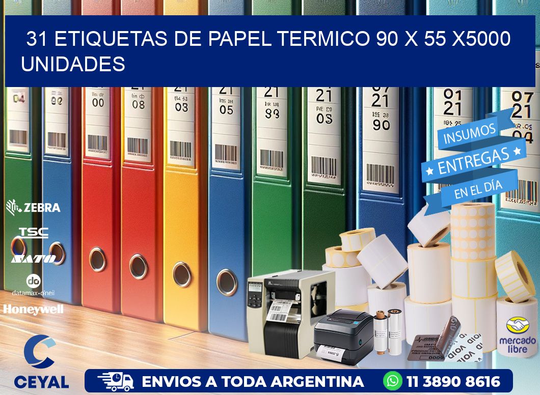 31 ETIQUETAS DE PAPEL TERMICO 90 x 55 X5000 UNIDADES