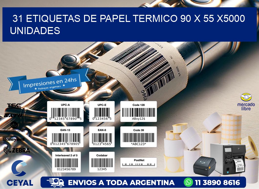 31 ETIQUETAS DE PAPEL TERMICO 90 x 55 X5000 UNIDADES