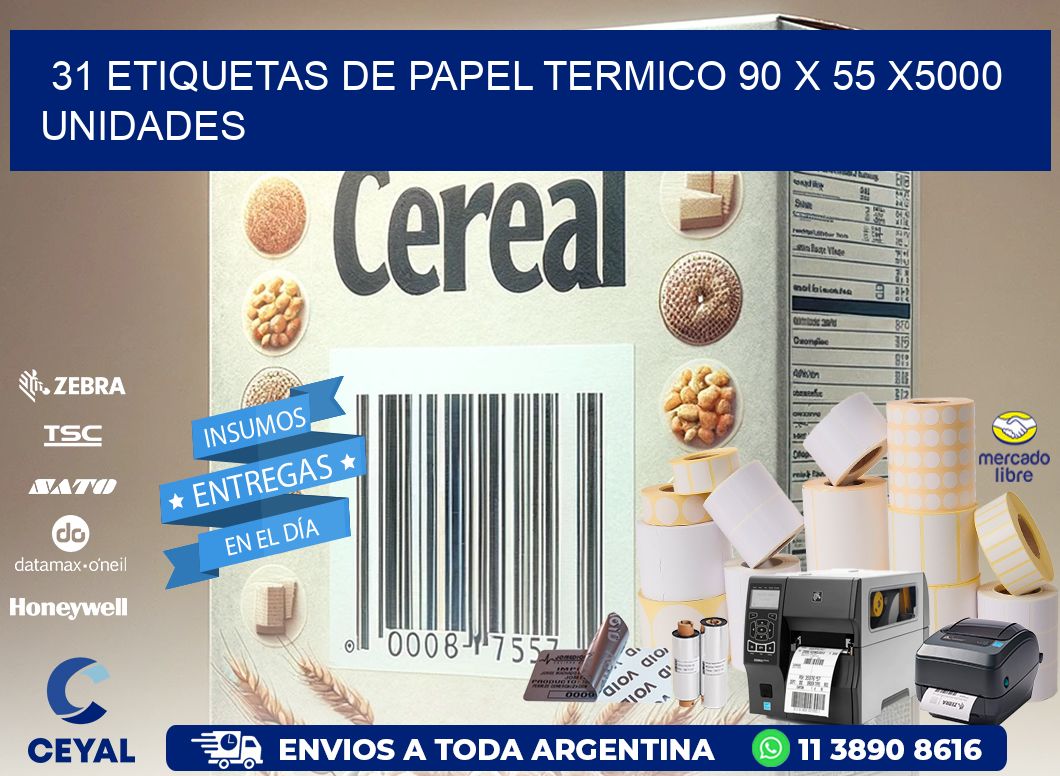 31 ETIQUETAS DE PAPEL TERMICO 90 x 55 X5000 UNIDADES