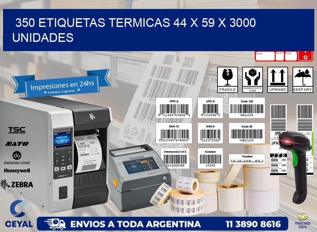 350 ETIQUETAS TERMICAS 44 x 59 X 3000 UNIDADES