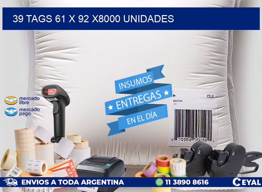 39 TAGS 61 x 92 X8000 UNIDADES